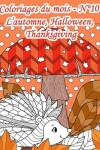 Book cover for Coloriages du mois - N°10 - L'automne, Halloween, Thanksgiving