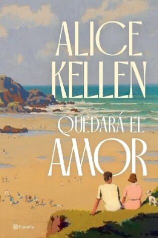 Cover of Quedará El Amor (Novela) / Love Will Remain (a Novel)