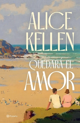 Book cover for Quedará El Amor (Novela) / Love Will Remain (a Novel)