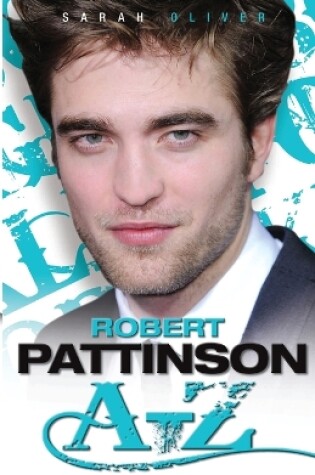 Cover of Robert Pattinson A-Z