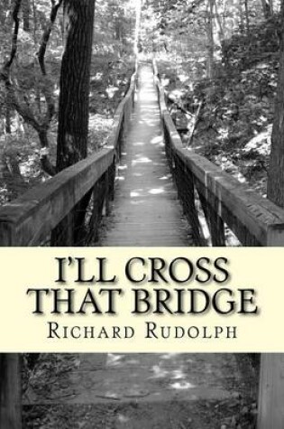 Cover of I'll Cross That Bridge