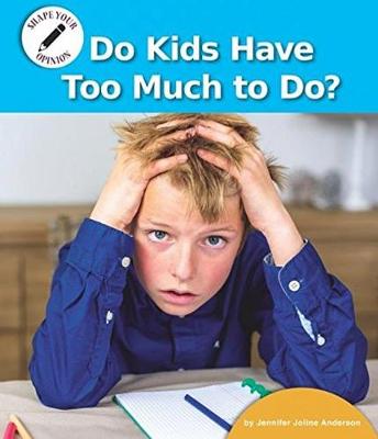 Book cover for Do Kids Have Too Much to Do?