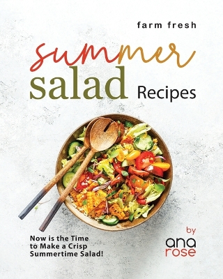 Book cover for Farm Fresh Summer Salad Recipes