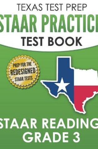 Cover of TEXAS TEST PREP STAAR Practice Test Book STAAR Reading Grade 3