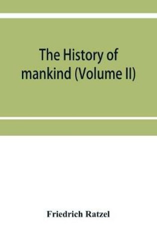Cover of The history of mankind (Volume II)