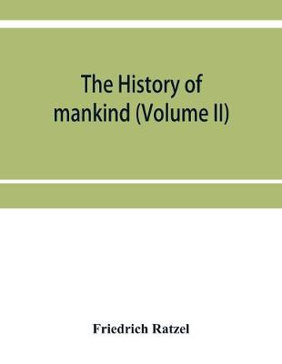 Book cover for The history of mankind (Volume II)