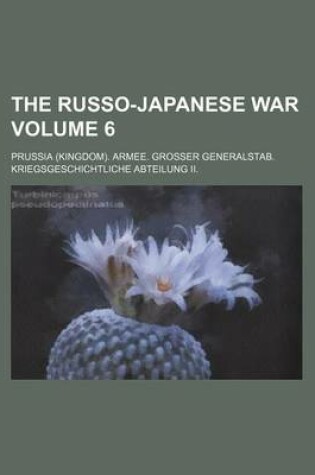 Cover of The Russo-Japanese War Volume 6