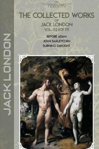 Cover of The Collected Works of Jack London, Vol. 02 (of 17)