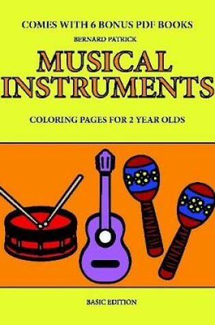 Cover of Coloring Pages for 2 Year Olds (Musical Instruments)