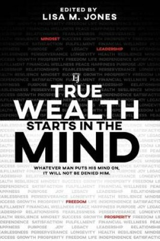 Cover of True Wealth Starts in the Mind