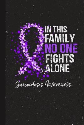 Book cover for In This Family No One Fights Alone Sarcoidosis Awareness