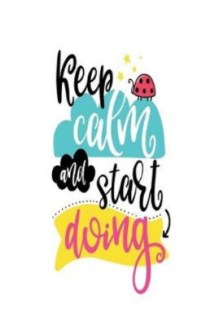 Cover of Keep Calm and Start Doing