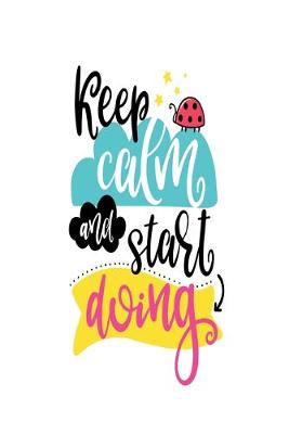 Book cover for Keep Calm and Start Doing