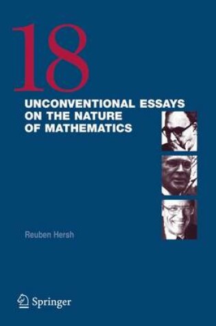 Cover of 18 Unconventional Essays on the Nature of Mathematics