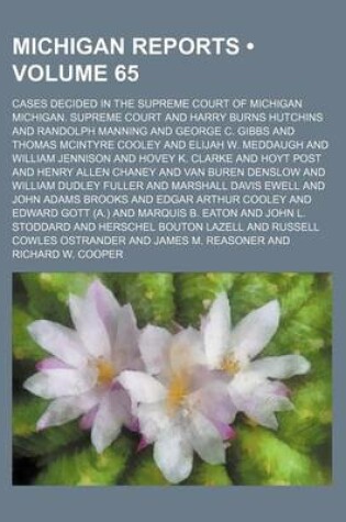 Cover of Michigan Reports (Volume 65); Cases Decided in the Supreme Court of Michigan