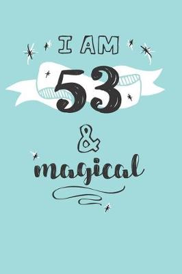 Book cover for I Am 53 And Magical