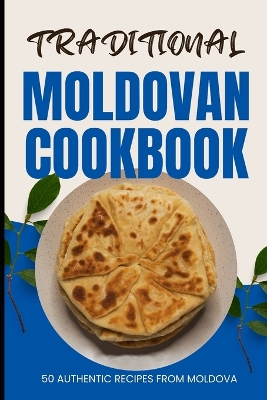 Book cover for Traditional Moldovan Cookbook