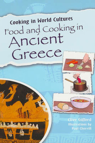 Cover of Food and Cooking in Ancient Greece