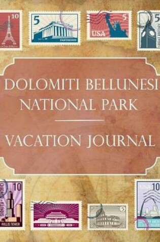 Cover of Dolomiti Bellunesi National Park Vacation Journal