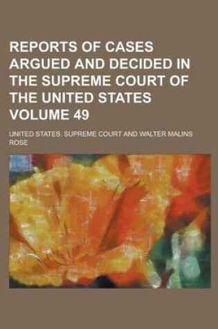 Cover of Reports of Cases Argued and Decided in the Supreme Court of the United States Volume 49