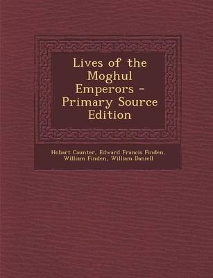 Book cover for Lives of the Moghul Emperors