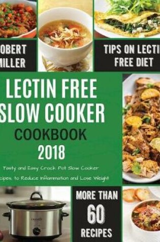 Cover of Lectin Free Slow Cooker Cookbook 2018