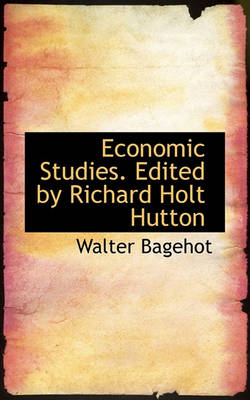 Book cover for Economic Studies. Edited by Richard Holt Hutton