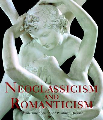 Book cover for Neoclassicism & Romanticism : Architecture, Sculpture, Painting, Drawing