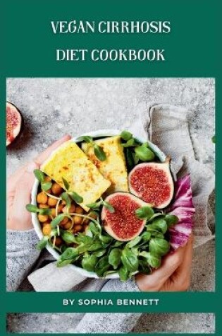Cover of Vegan Cirrhosis Diet Cookbook