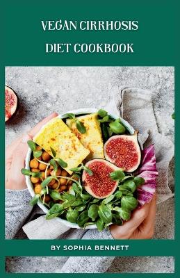 Book cover for Vegan Cirrhosis Diet Cookbook