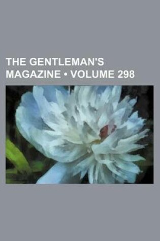 Cover of The Gentleman's Magazine (Volume 298)