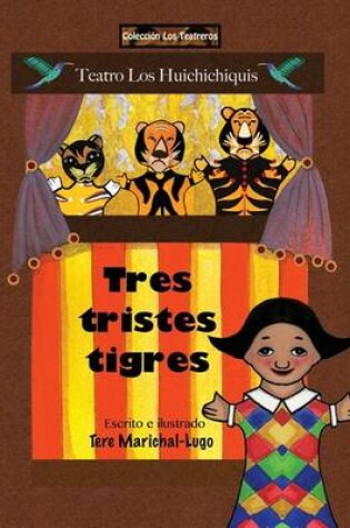 Cover of Tres Tristes Tigres