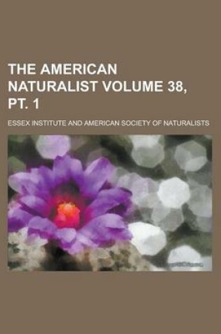 Cover of The American Naturalist Volume 38, PT. 1