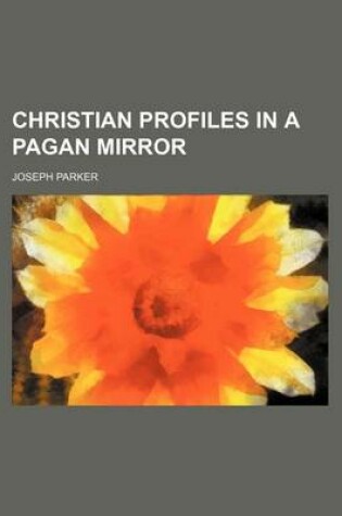 Cover of Christian Profiles in a Pagan Mirror