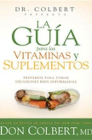 Cover of La Guía Para Las Vitaminas Y Suplementos