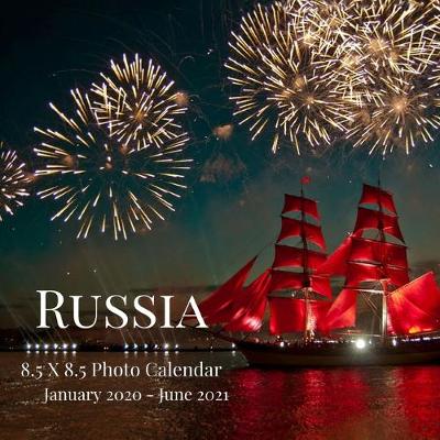 Book cover for Russia 8.5 X 8.5 Photo Calendar January 2020 - June 2021