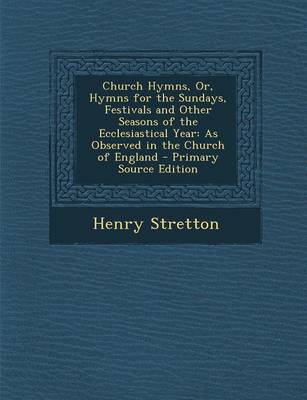 Book cover for Church Hymns, Or, Hymns for the Sundays, Festivals and Other Seasons of the Ecclesiastical Year