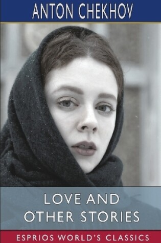 Cover of Love and Other Stories (Esprios Classics)