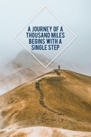 Cover of A Journey of a Thousand Miles Begins with a Single Step