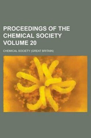 Cover of Proceedings of the Chemical Society Volume 20