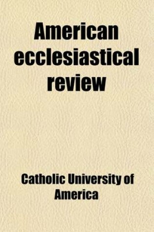 Cover of American Ecclesiastical Review (Volume 14)