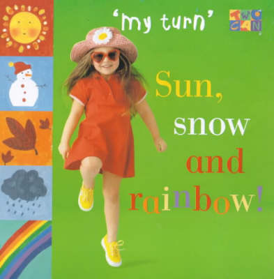 Book cover for Sun, Snow and Rainbow!