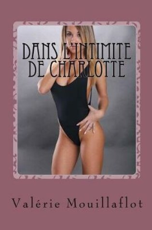 Cover of Dans l'intimite de Charlotte