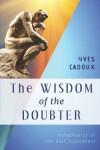 Book cover for The Wisdom of the Doubter