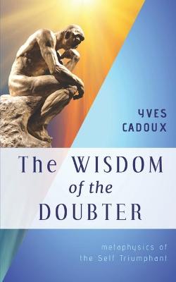 Book cover for The Wisdom of the Doubter