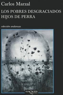 Book cover for Los Pobres Desgraciados Hijos de Perra