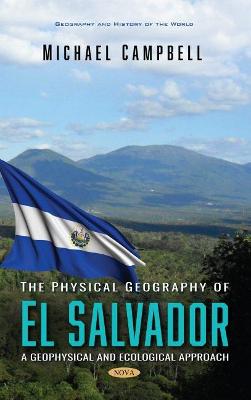 Book cover for The Physical Geography of El Salvador