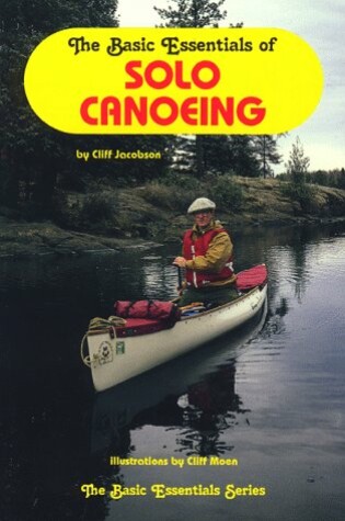 Cover of The Basic Essentials of Solo Canoeing