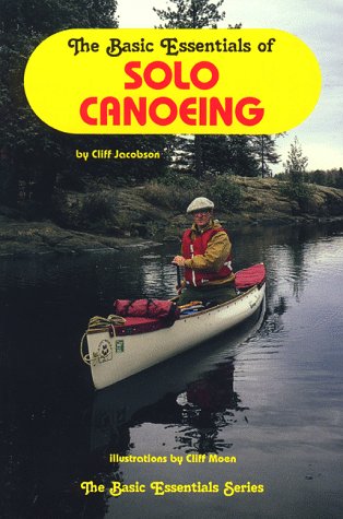 Book cover for The Basic Essentials of Solo Canoeing