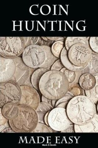 Cover of Coin Hunting Made Easy